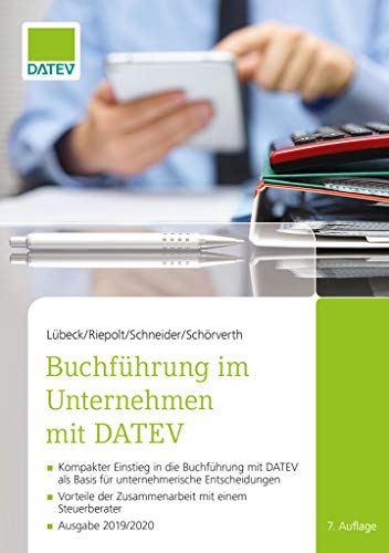 Buchführung im Unternehmen mit DATEV, 7. Auflage: Kompakter Einstieg in die Buchführung mit DATEV Buchführung im Unternehmen mit DATEV, 7. Auflage: Kompakter Einstieg in die Buchführung mit DATEV