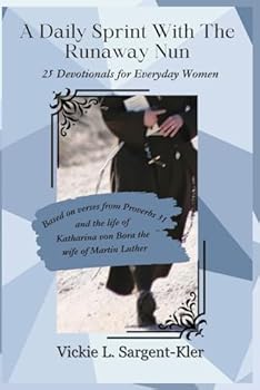 Paperback A Daily Sprint With The Runaway Nun: 25 Daily Devotionals for everyday women Book