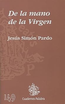 De la mano de la Virgen (Cuadernos Palabra)