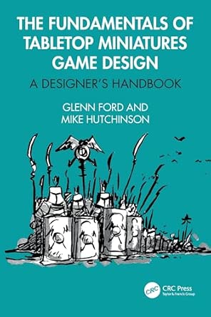 The Fundamentals of Tabletop Miniatures Game Design: A Designer’s Handbook-Wow! eBook