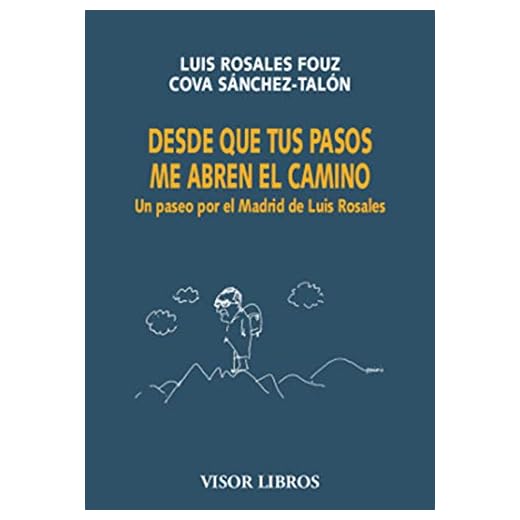 Desde que tus pasos me abren el camino: Un paseo por el Madrid de Luis Rosales: 23