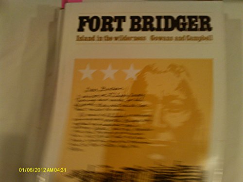 Fort Bridger, island in the wilderness 0842504192 Book Cover
