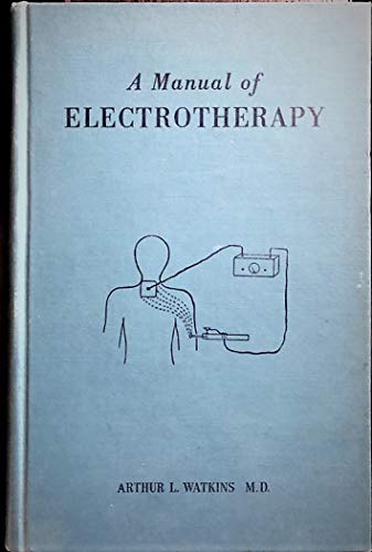 A Manual of Electrotherapy B002JMPHGO Book Cover