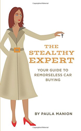The Stealthy Expert: Your Guide to Remorseless Car Buying