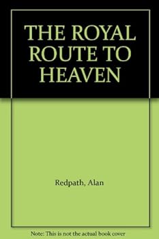 Unknown Binding THE ROYAL ROUTE TO HEAVEN Book