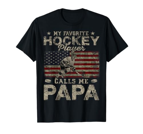 My Favorite Hockey Player Calls Me Papa Father's Day T-Shirt