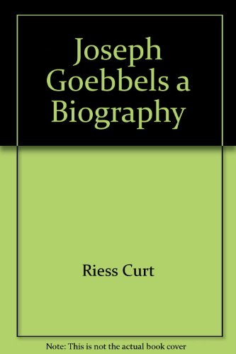 Joseph Goebbels : a biography. B0047EXOHG Book Cover