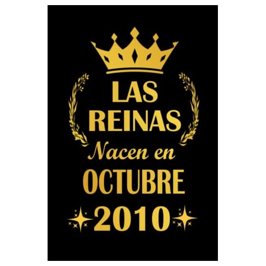 Las Reinas Nacen En Octubre 2010: cuaderno cumpleaños, regalos de cumpleaños para niña, 11 años cumpleaños, diario cuaderno, "6x9" pulgadas, 120 paginas.