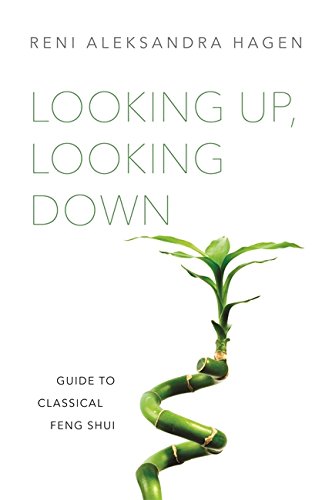  Looking Up, Looking Down: Guide to Classical Feng Shui (English Edition) Livre eBook France