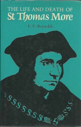 The life and death of St. Thomas More: The fiel... 006495854X Book Cover