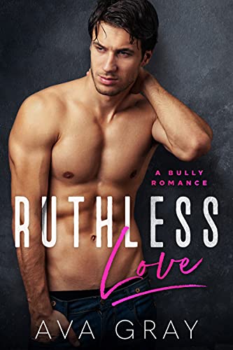 Ruthless Love (As: Ava Gray)
