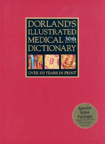 Dorland's Illustrated Medical Dictionary, 30th Edition      30th Edition
