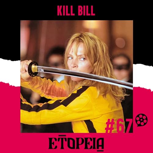 #67 - Kill Bill