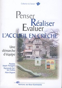 livre Penser, réaliser, évaluer l'accueil en crèche : une démarche d'équipe