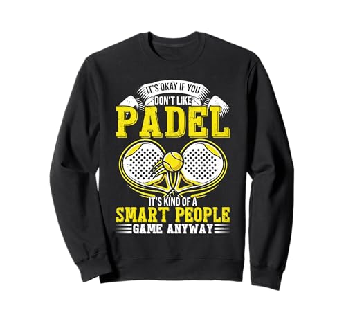 It's Okay If You Don't You Like Padel Game Player Padel Ball �g���[�i�[