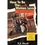 How to Be the Jerk Women Love