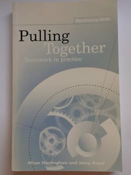 Paperback Pulling Together: Teamwork in Practice (Developing Skills) Book