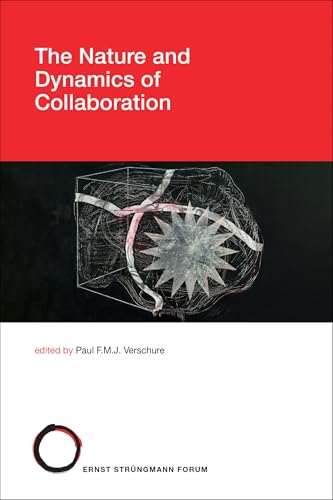 The Nature and Dynamics of Collaboration (Strüngmann Forum Reports)