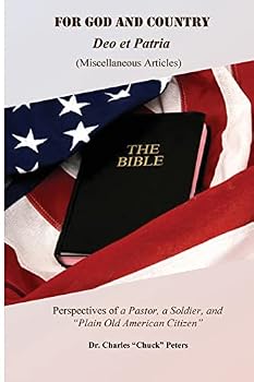 For God and Country: Perspectives of a Pastor, a Soldier and Plain Old American Citizen