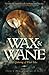 Wax & Wane: A Gathering of Witch Tales