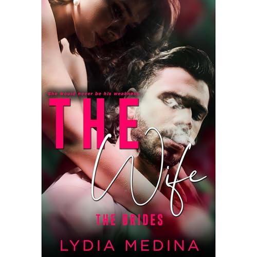 The Wife: An Arranged Marriage Mafia Romance (The Brides Book 2) Audiolibro Por Lydia Medina arte de portada