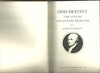 Odd Destiny the Life of Alexander Hamilton 0025501801 Book Cover