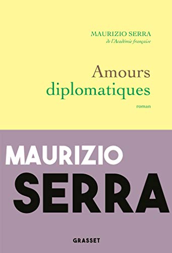 Amours diplomatiques : premier roman (Littérature Française) Francais PDF