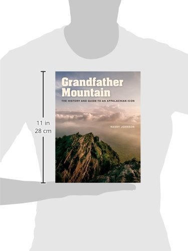Grandfather Mountain: The History and Guide to an Appalachian Icon
