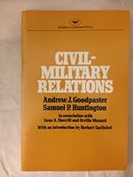 Civil Military Relations 0844732389 Book Cover