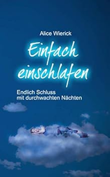 Paperback Einfach einschlafen: Endlich Schluss mit durchwachten Nächten (German Edition) [German] Book