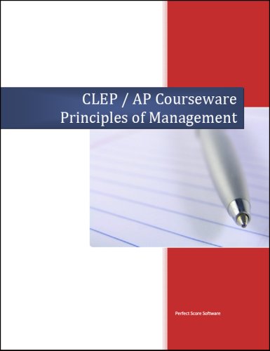 CLEP / AP Courseware - Principles of Management: Perfect Score Software ...