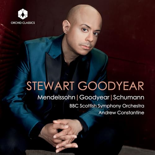 Stewart Goodyear Plays Schumann, Goodyear & Mendelssohn
