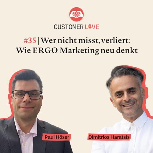 #35 | Paul H&ouml;ser, ERGO | Full-Funnel-Marketing | Digitalisierung | Attribution | Customer Data | Marketing Transformation