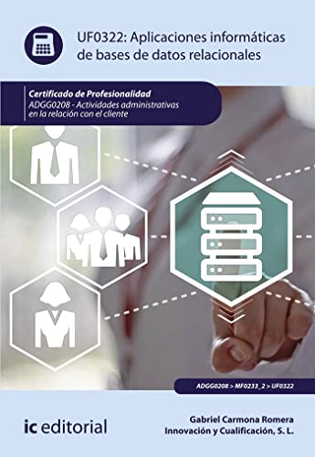 Portada de Aplicaciones informáticas de bases de datos relacionales. ADGG0208 - Actividades administrativas en la relación con el cliente