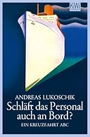 Schläft das Personal auch an Bord?: Ein Kreuzfahrt ABC 3462045067 Book Cover