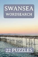 Swansea Wordsearch Puzzle Book: South Wales, Word Searches, Travel, Gift, Birthday, Christmas, Hospital Stay, 6X9 22 Puzzles, Paperback B0F62PVM75 Book Cover