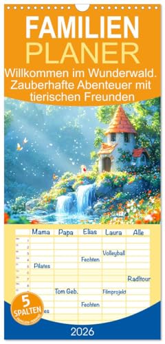 Familienplaner 2026 - Willkommen im Wunderwald. Zauberhafte Abenteuer mit tierischen Freunden mit 5 Spalten (Wandkalender, 21 cm x 45 cm), CALVENDO