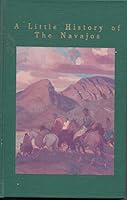 Little History of the Navajos (Little Histories of North American Indians) 0936755075 Book Cover