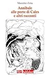 Annibale alle porte di Cales e altri racconti