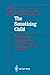 The Somatizing Child: Diagnosis and Treatment of Conversion and Somatization Disorders (Contributions to Psychology and Medicine)