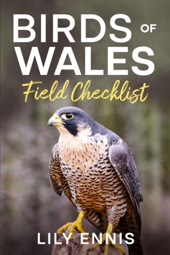 Image of Birds of Wales Field Checklist: A Practical Companion for Birdwatching in Wales Featuring the Best Wildlife Sites and Complete Field Checklist (The Birds of the World Field Checklist Series)