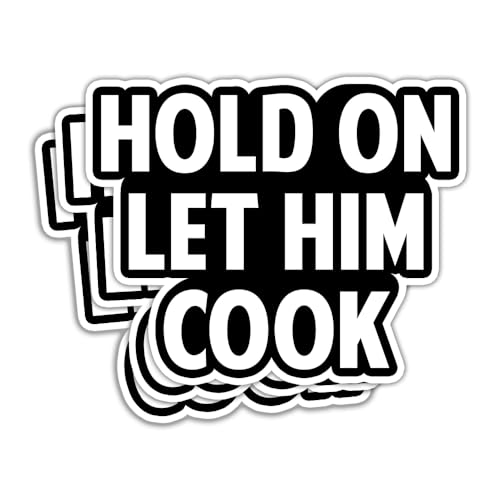 TODOLIA Hold On Let Him Cook Sticker Funny Meme Adult Humor Sticker Funny Movie Reference Gift Decoration Graphic Helmet Bumper