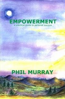 Paperback Empowerment: A Practical Guide to Personal Success (Phil Murray Personal Development Books) Book