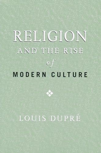 Religion and the Rise of Modern Culture (ND Erasmus Institute Books)