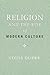 Religion and the Rise of Modern Culture (ND Erasmus Institute Books)