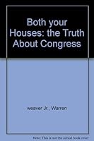 Both your Houses: the Truth About Congress B000K0EPJM Book Cover