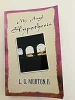 My Angel Hypothesis 1413459005 Book Cover