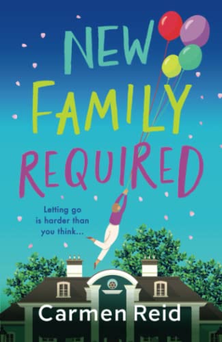 New Family Required: The Laugh-Out-Loud, Uplifting Read From Carmen Reid
