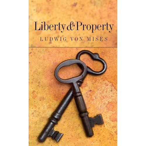 Liberty and Property (LvMI) Audiolibro Por Ludwig von Mises arte de portada