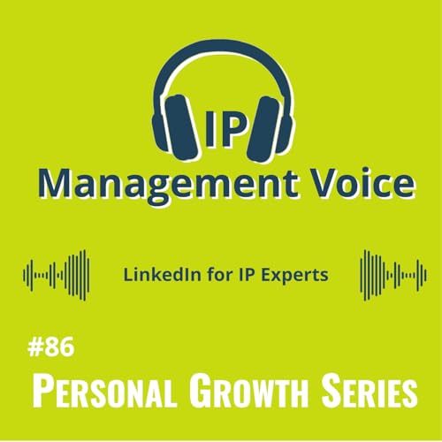#86 LinkedIn for IP Experts